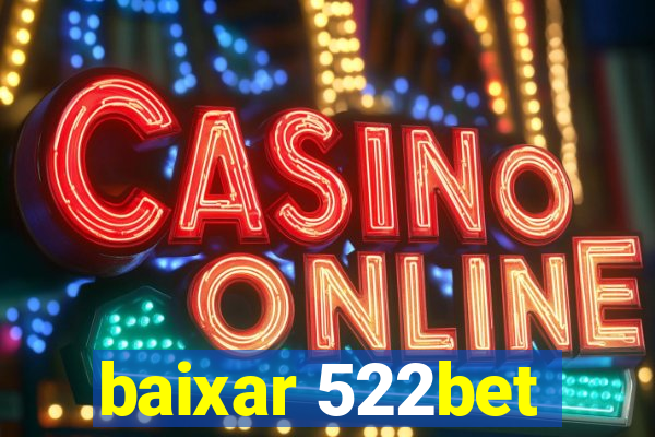baixar 522bet